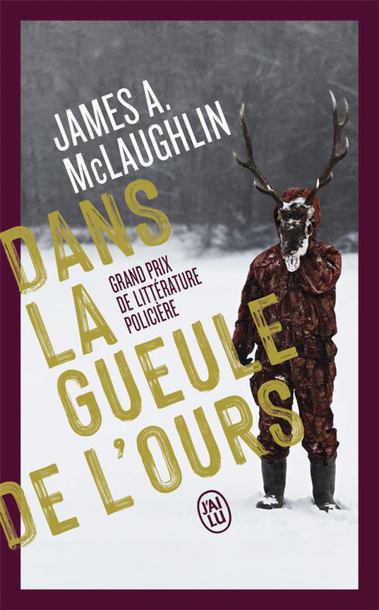 DANS LA GUEULE DE L-OURS - MCLAUGHLIN JAMES A. - J'AI LU