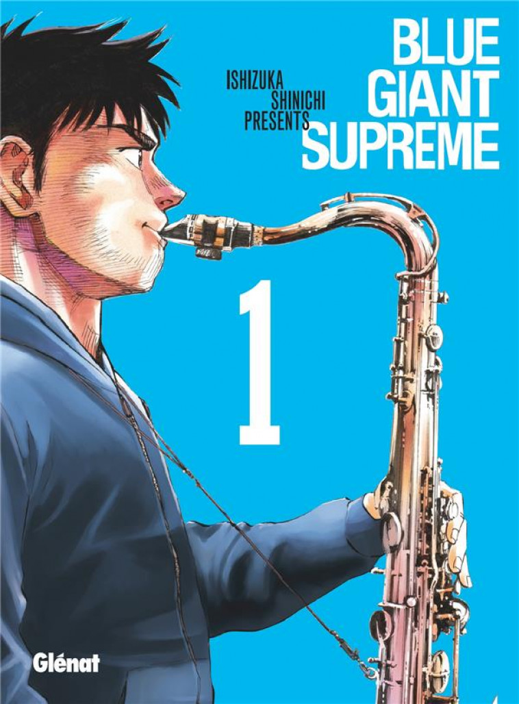 BLUE GIANT SUPREME - TOME 01 - ISHIZUKA SHINICHI - GLENAT