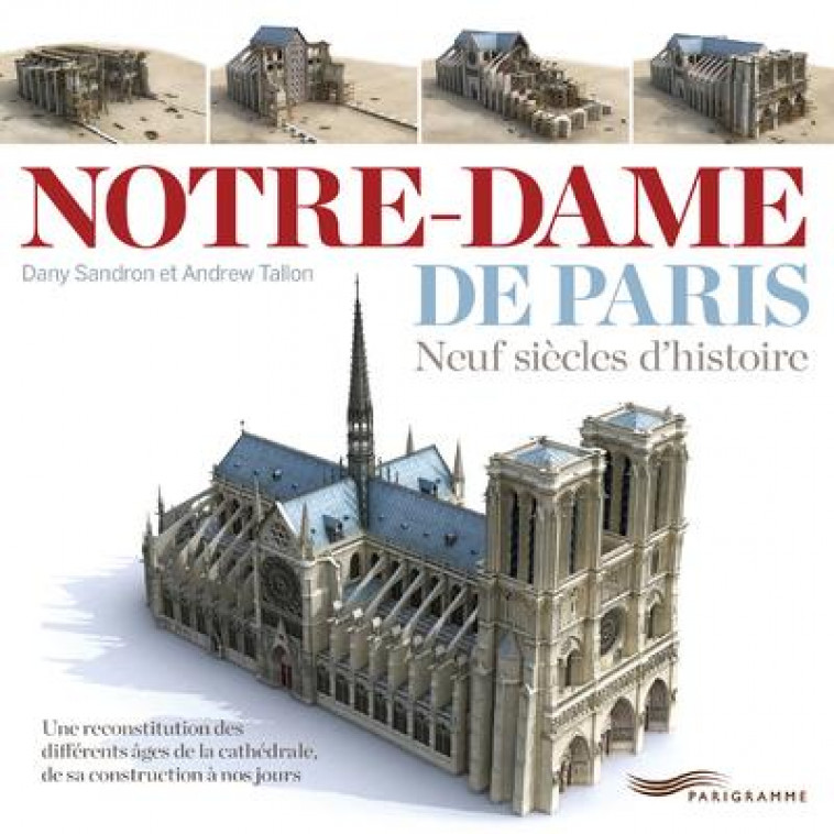 NOTRE-DAME DE PARIS - SANDRON/TALLON - PARIGRAMME