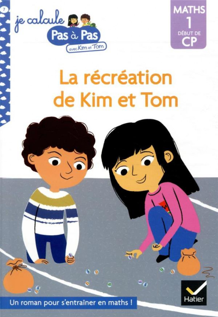 KIM ET TOM MATHS 1 DEBUT DE CP - LA RECREATION DE KIM ET TOM - CHAVIGNY/TURQUOIS - HATIER SCOLAIRE