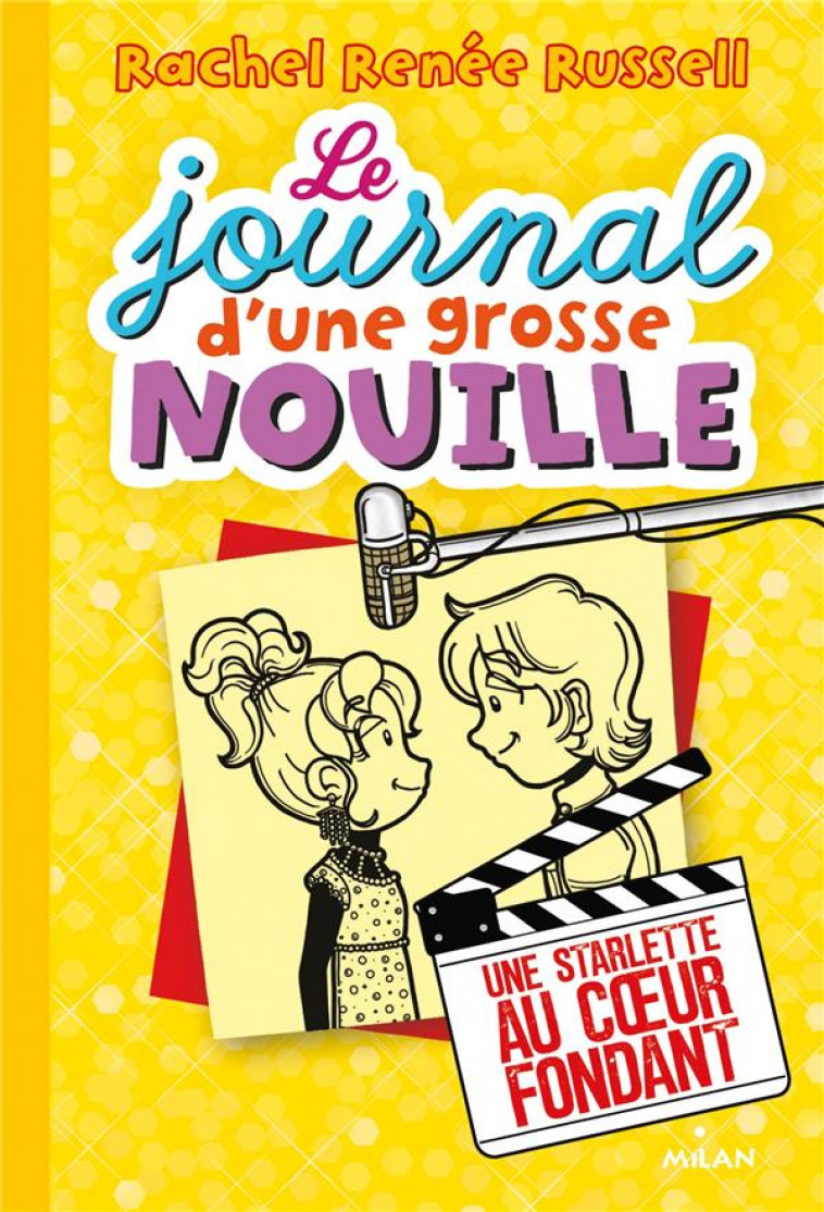 LE JOURNAL D-UNE GROSSE NOUILLE, TOME 07 - UNE STARLETTE AU COEUR FONDANT - RUSSELL RACHEL RENEE - MILAN