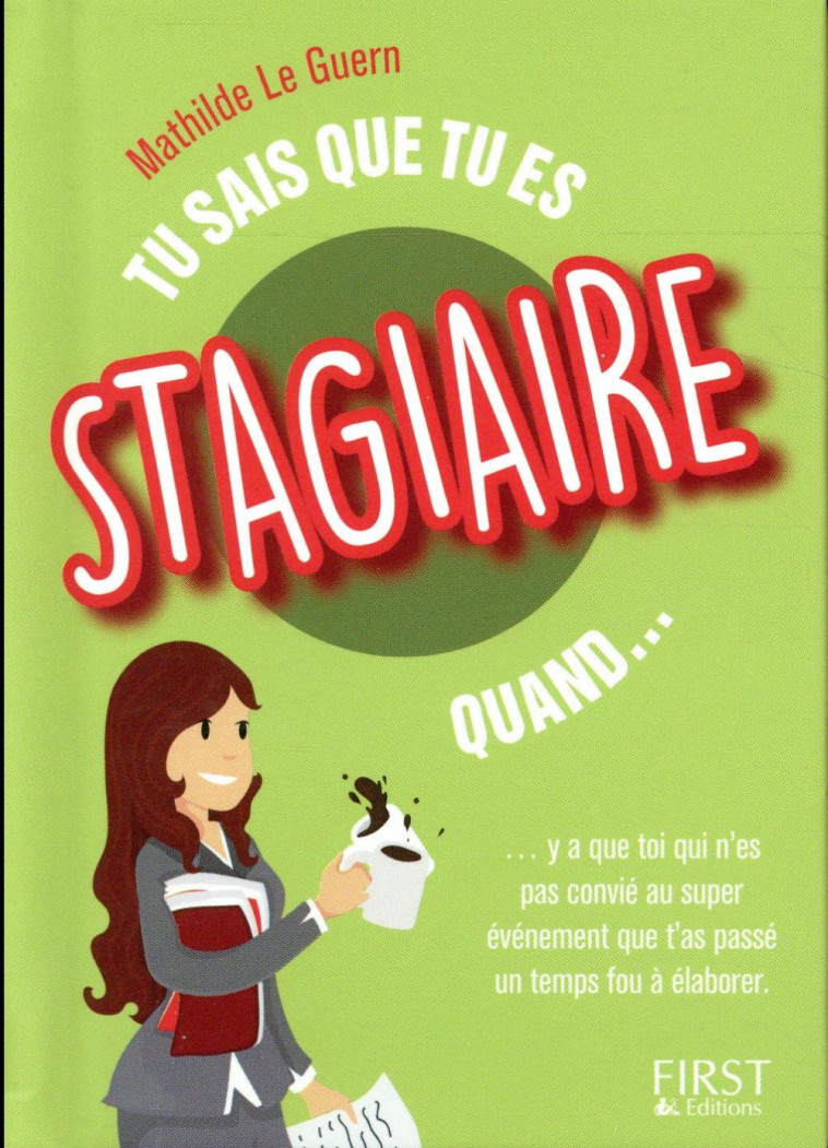 TU SAIS QUE TU ES STAGIAIRE - LE GUERN MATHILDE - First Editions
