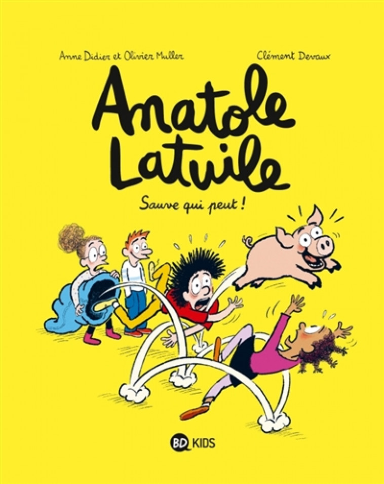 ANATOLE LATUILE, TOME 10 - SAUVE QUI PEUT ! - MULLER/DIDIER/DEVAUX - BD Kids