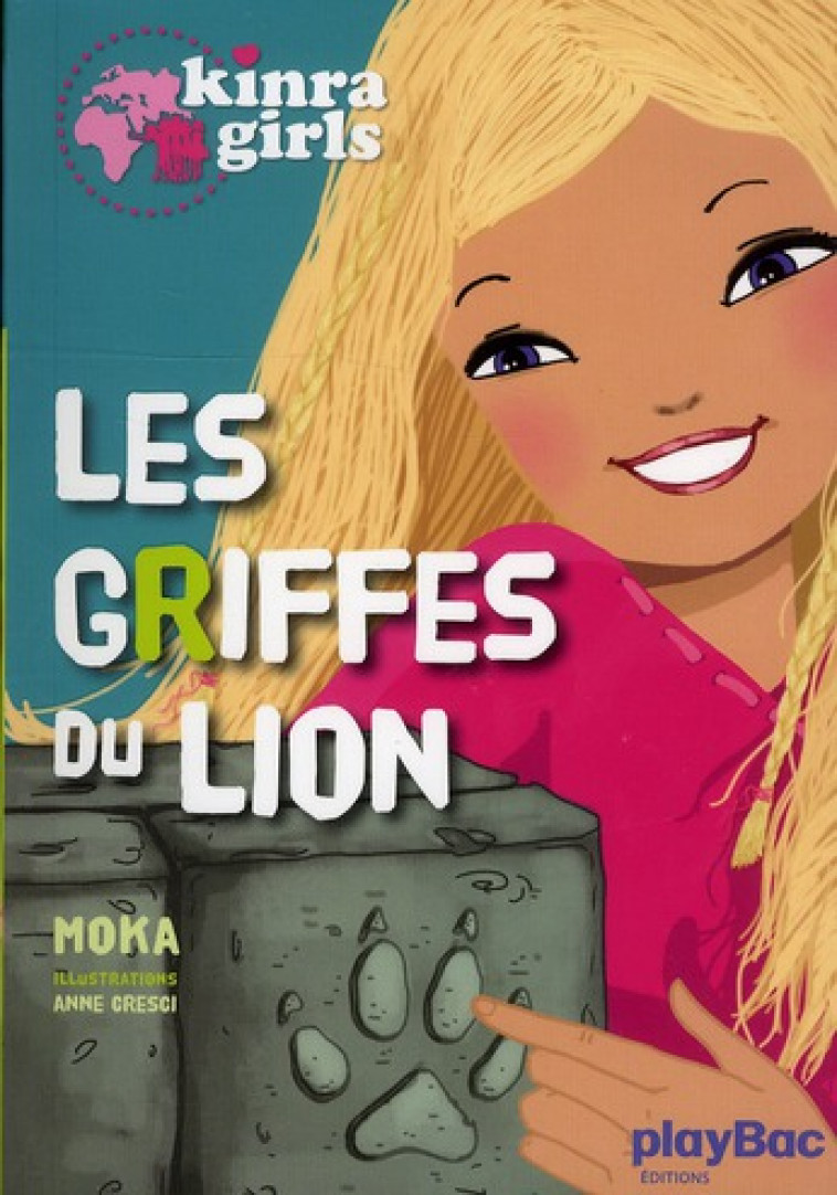 KINRA GIRLS - LES GRIFFES DU LION - TOME 3 - MOKA/CRESCI - PRISMA