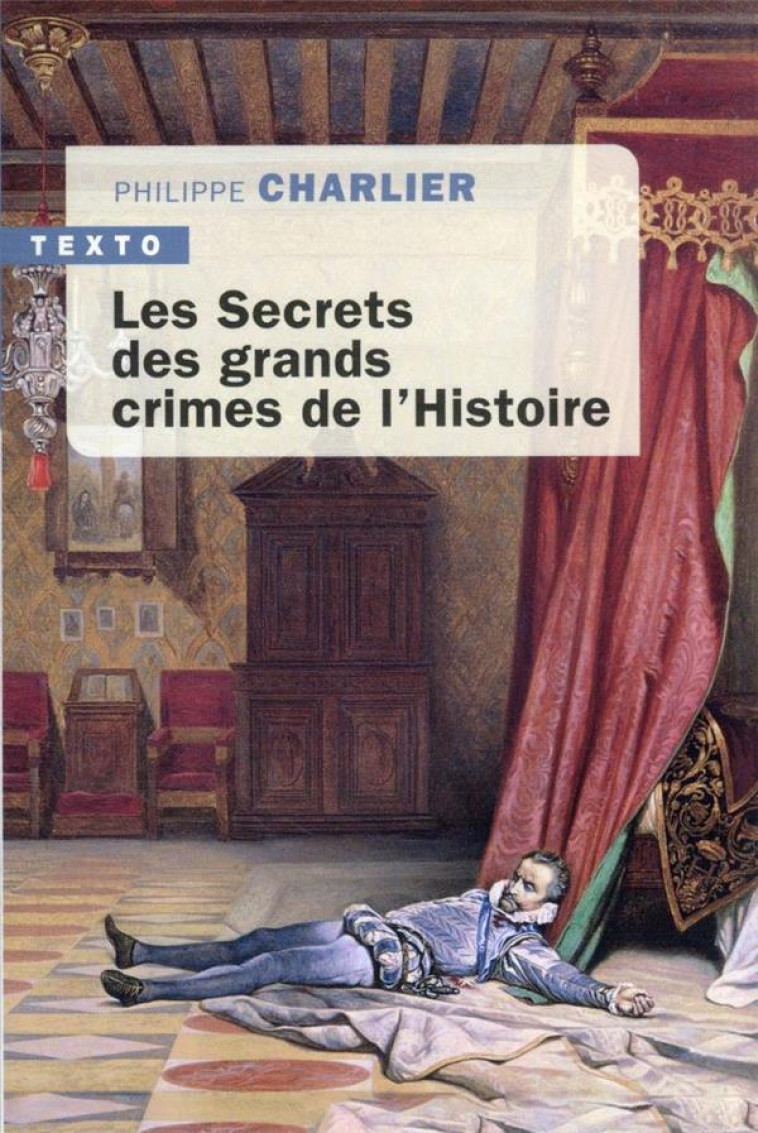LES SECRETS DES GRANDS CRIMES DE L-HISTOIRE - CHARLIER PHILIPPE - TALLANDIER
