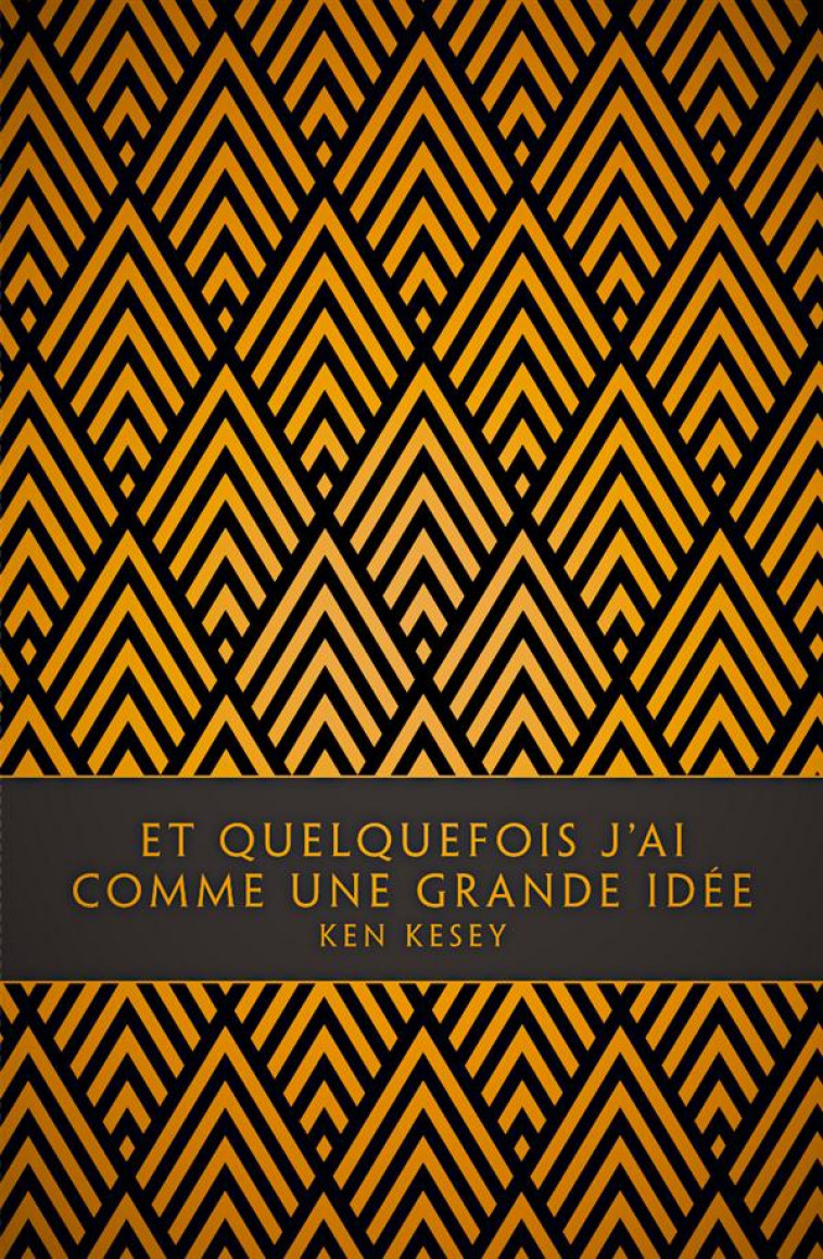 ET QUELQUEFOIS J-AI COMME UNE GRANDE IDEE - KESEY/BOWDEN - Monsieur Toussaint Louverture
