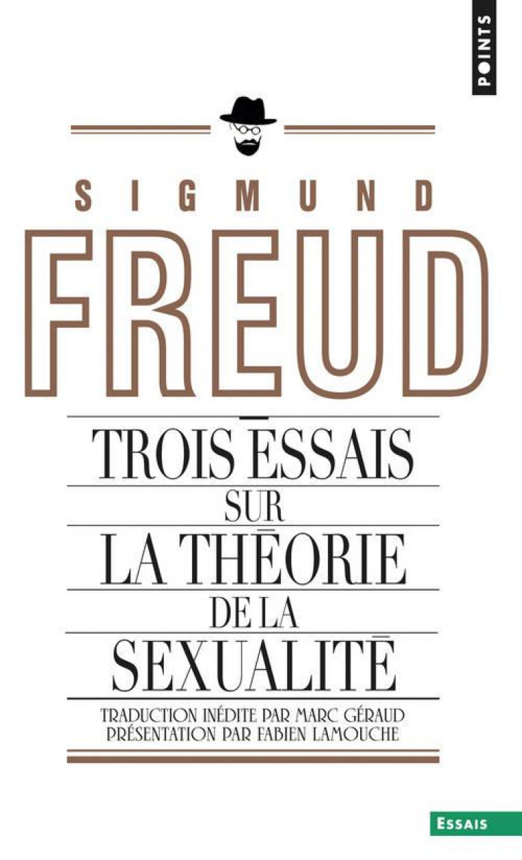 TROIS ESSAIS SUR LA THEORIE DE LA SEXUALITE - FREUD SIGMUND - POINTS