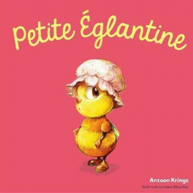 PETITE EGLANTINE - KRINGS ANTOON - GALLIMARD