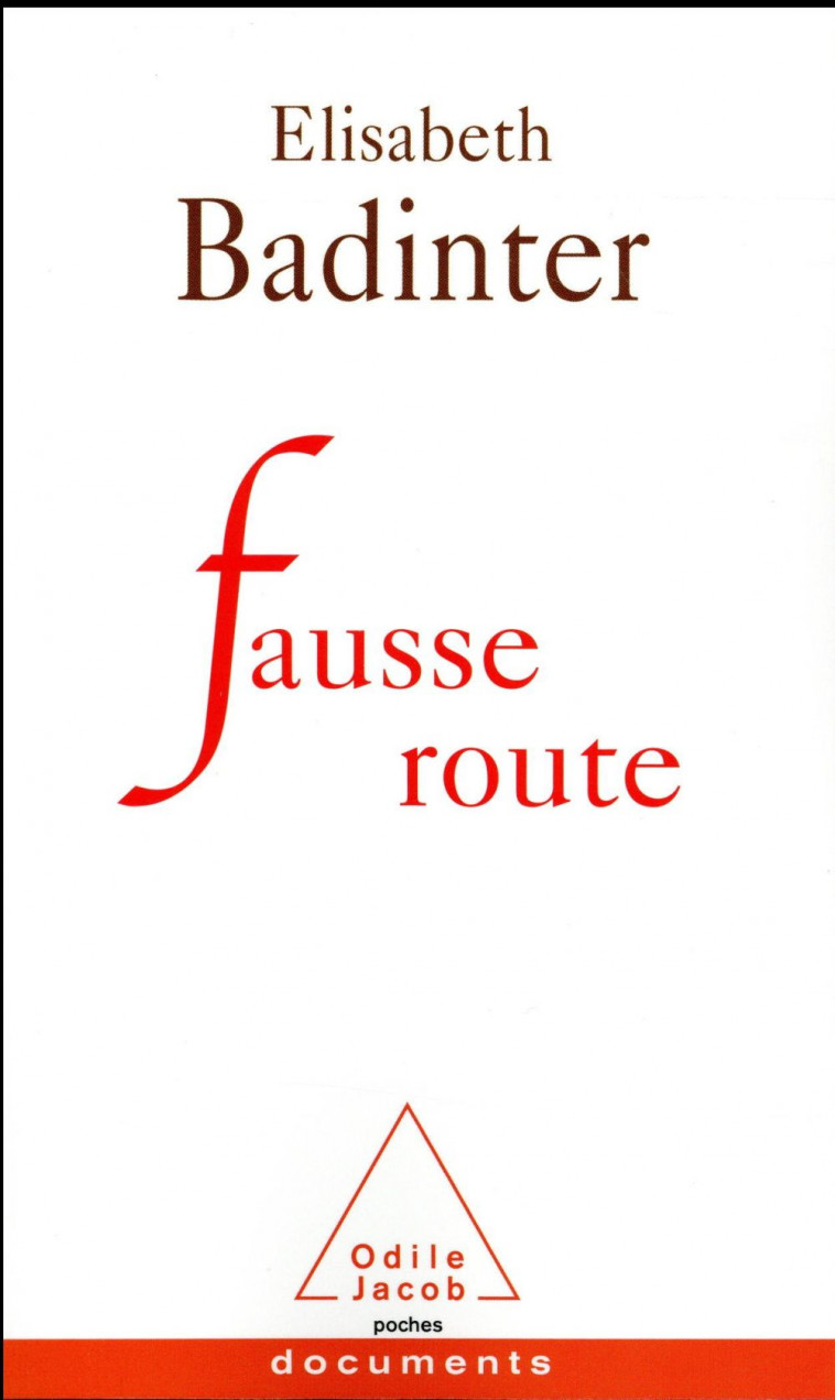 FAUSSE ROUTE - BADINTER ELISABETH - O. Jacob