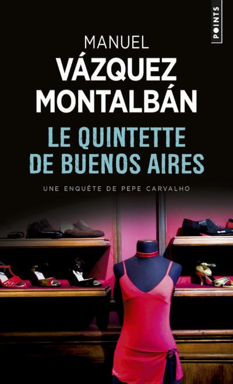 LE QUINTETTE DE BUENOS AIRES  ((REEDITION)) - VAZQUEZ MONTALBAN M. - POINTS