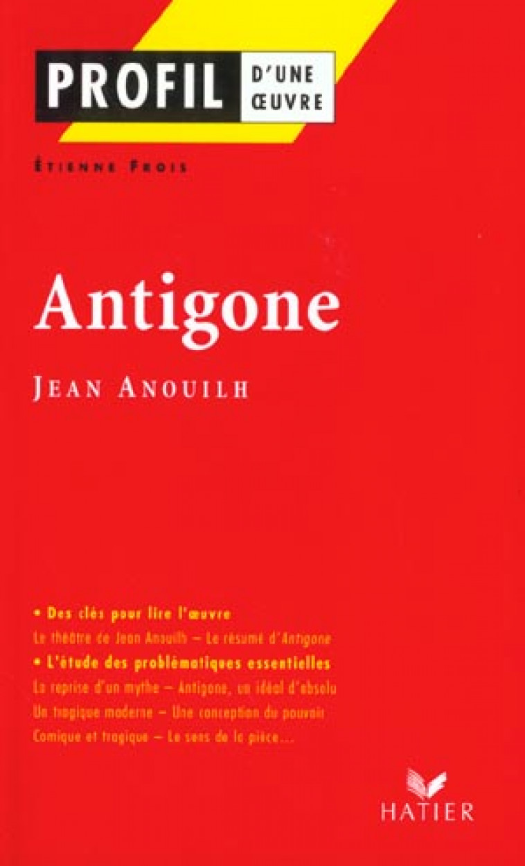 ANTIGONE DE JEAN ANOUILH - FROIS, ETIENNE - HATIER JEUNESSE