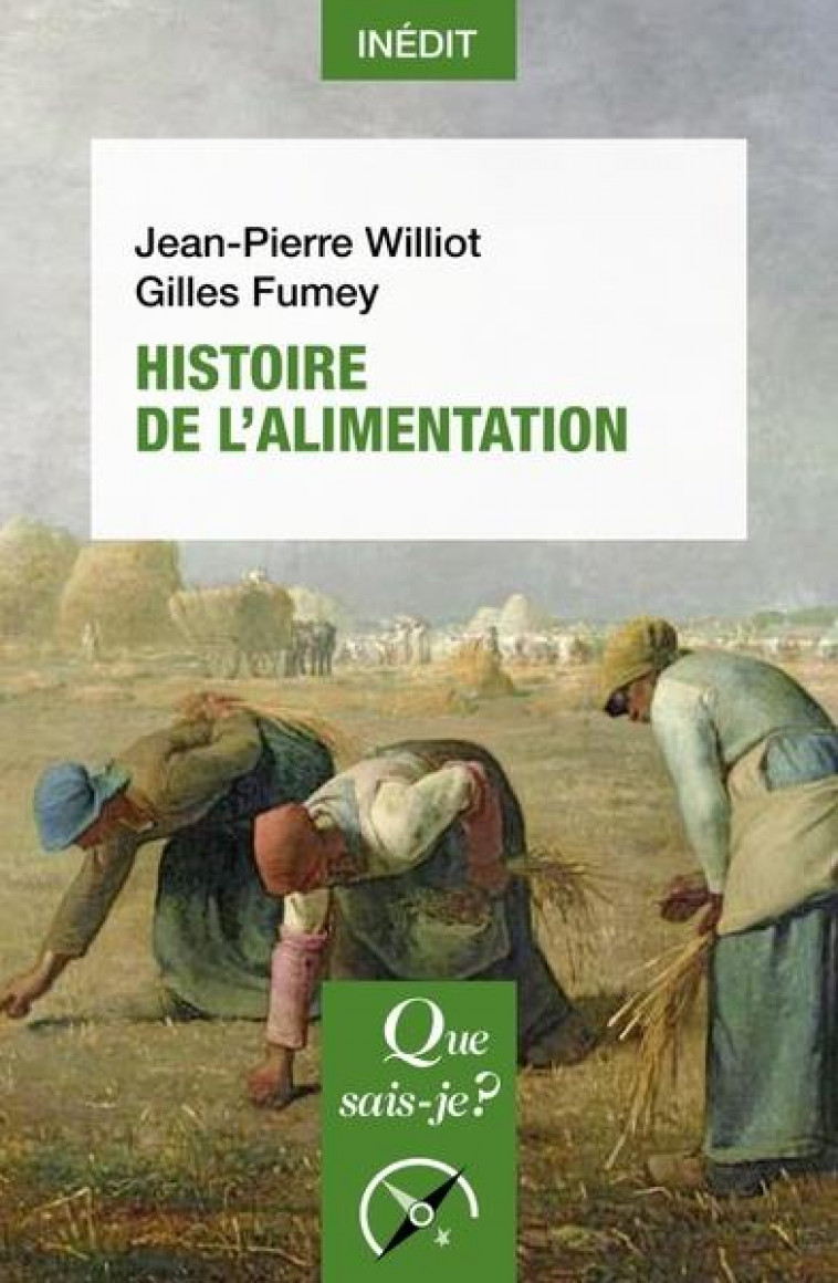 HISTOIRE DE L'ALIMENTATION - WILLIOT/FUMEY - QUE SAIS JE