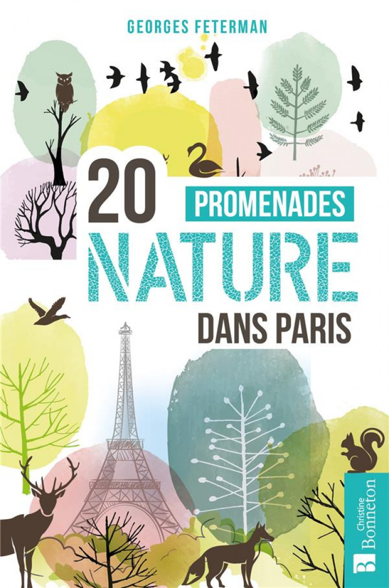 20 PROMENADES NATURE DANS PARIS - FETERMAN GEORGES - BONNETON