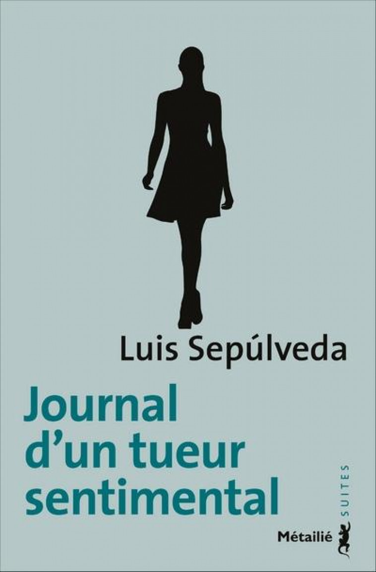 JOURNAL D'UN TUEUR SENTIMENTAL - SEPULVEDA LUIS - METAILIE
