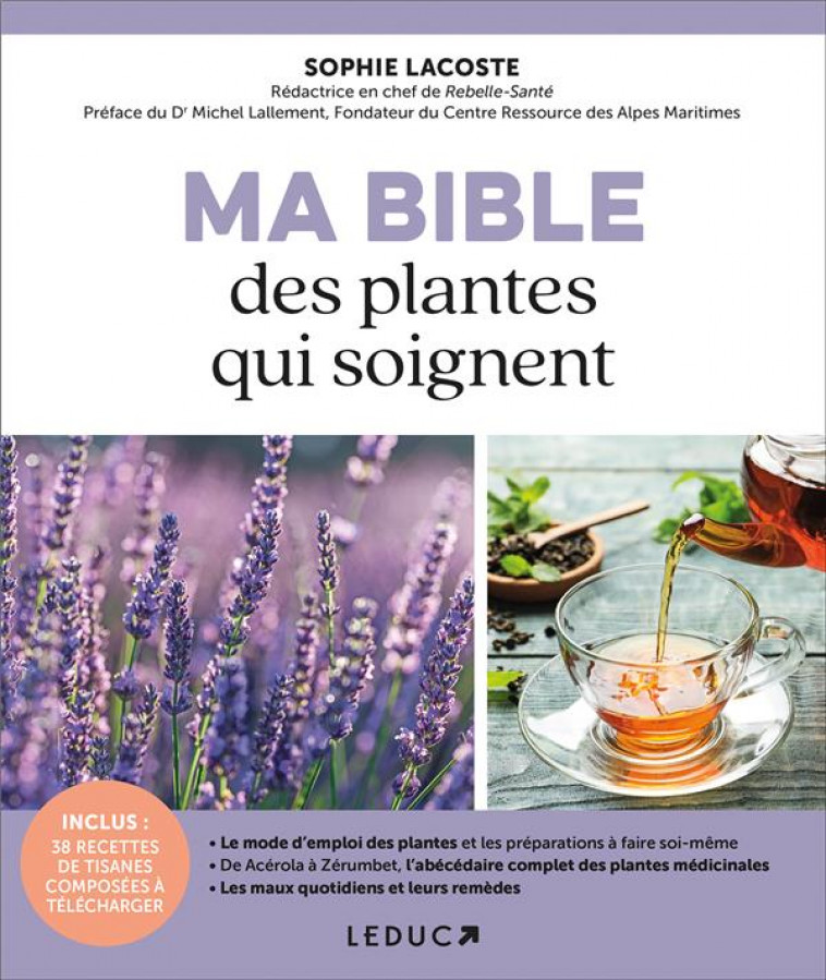 MA BIBLE DES PLANTES QUI SOIGNENT - LACOSTE SOPHIE - QUOTIDIEN MALIN