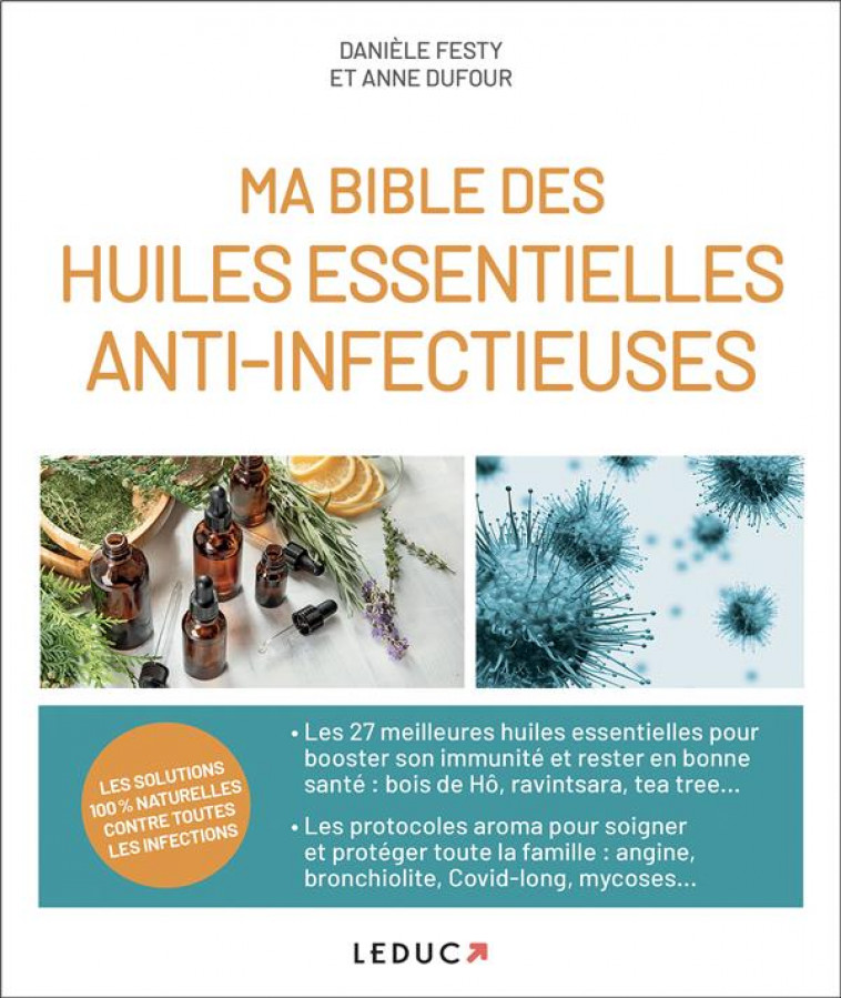 MA BIBLE DES HUILES ESSENTIELLES ANTI-INFECTIEUSES - FESTY/DUFOUR - QUOTIDIEN MALIN