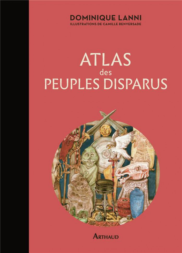 ATLAS DES PEUPLES DISPARUS - LANNI/RENVERSADE - FLAMMARION