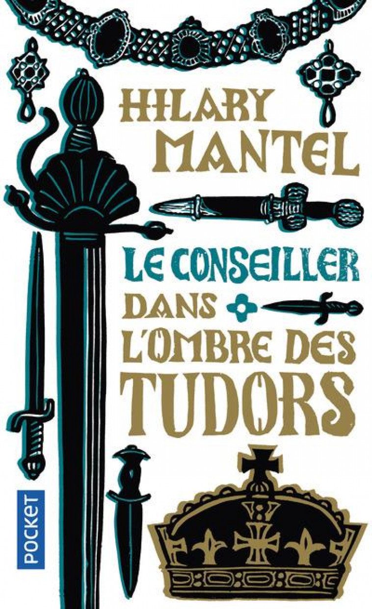 LE CONSEILLER T.1  -  DANS L'OMBRE DES TUDORS - MANTEL, HILARY - Pocket