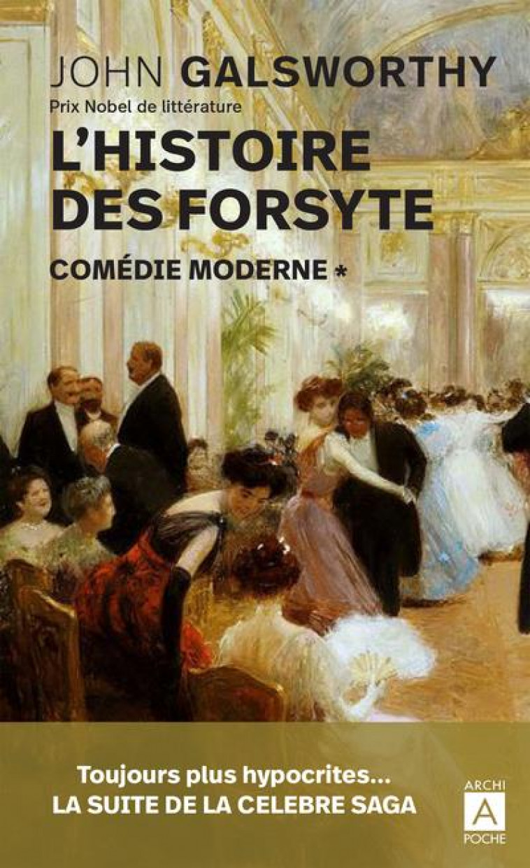 L'HISTOIRE DES FORSYTE T.1 : COMEDIE MODERNE - GALSWORTHY, JOHN - ARCHIPOCHE