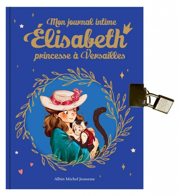 ELISABETH - MON JOURNAL INTIME ELISABETH - HORS SERIE - JAY/DELRIEU - ALBIN MICHEL