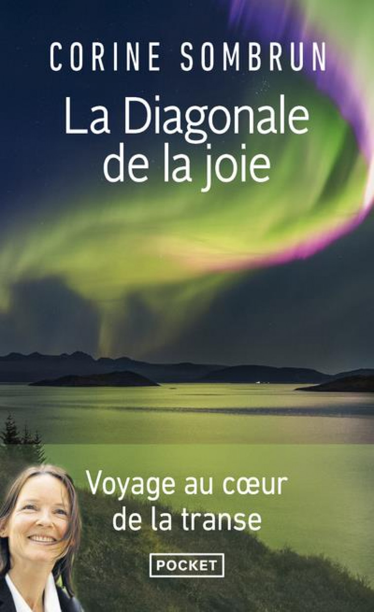 LA DIAGONALE DE LA JOIE - VOYAGE AU COEUR DE LA TRANSE - SOMBRUN CORINE - POCKET