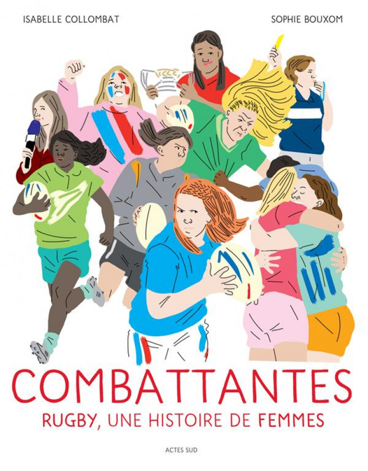 COMBATTANTES : RUGBY, UNE HISTOIRE DE FEMMES - COLLOMBAT, ISABELLE  - ACTES SUD