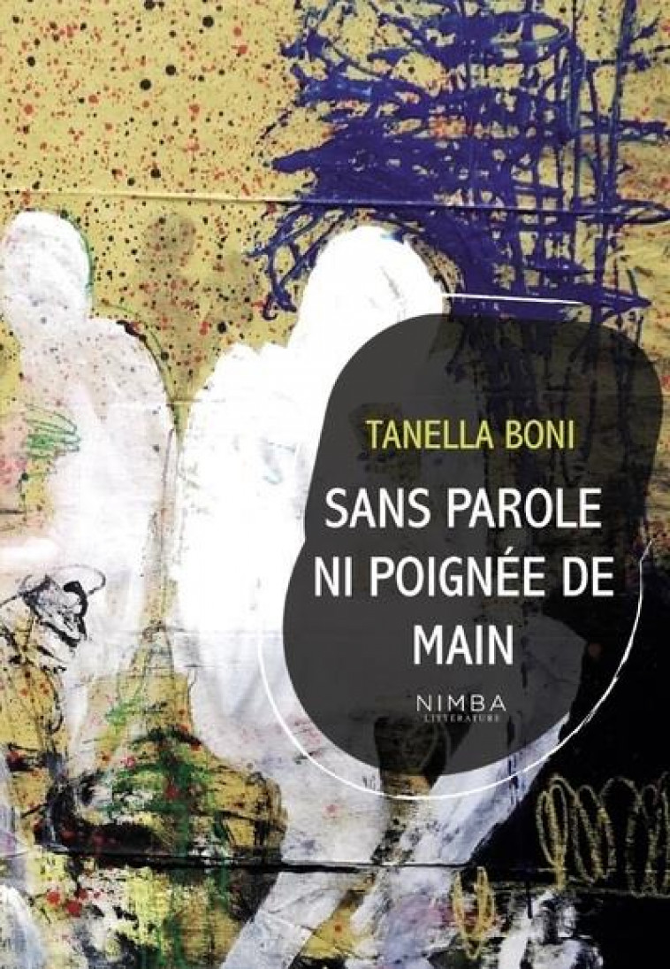 SANS PAROLE NI POIGNEE DE MAIN - BONI TANELLA - BOOKS ON DEMAND