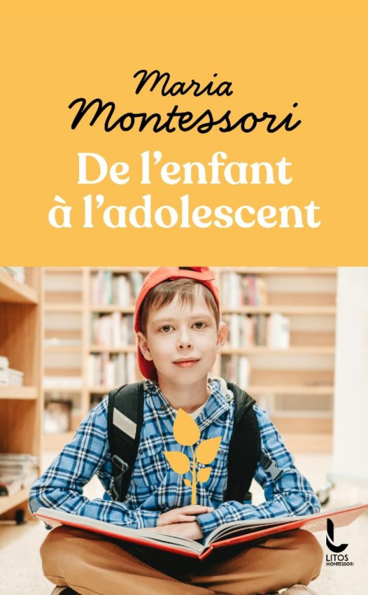 DE L'ENFANT A L'ADOLESCENT - MONTESSORI/HUTIN - LITOS