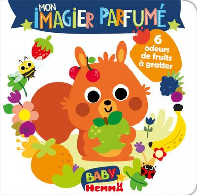 BABY HEMMA - MON IMAGIER PARFUME - 6 ODEURS DE FRUITS A GRATTER - BINBINROBIN - HEMMA
