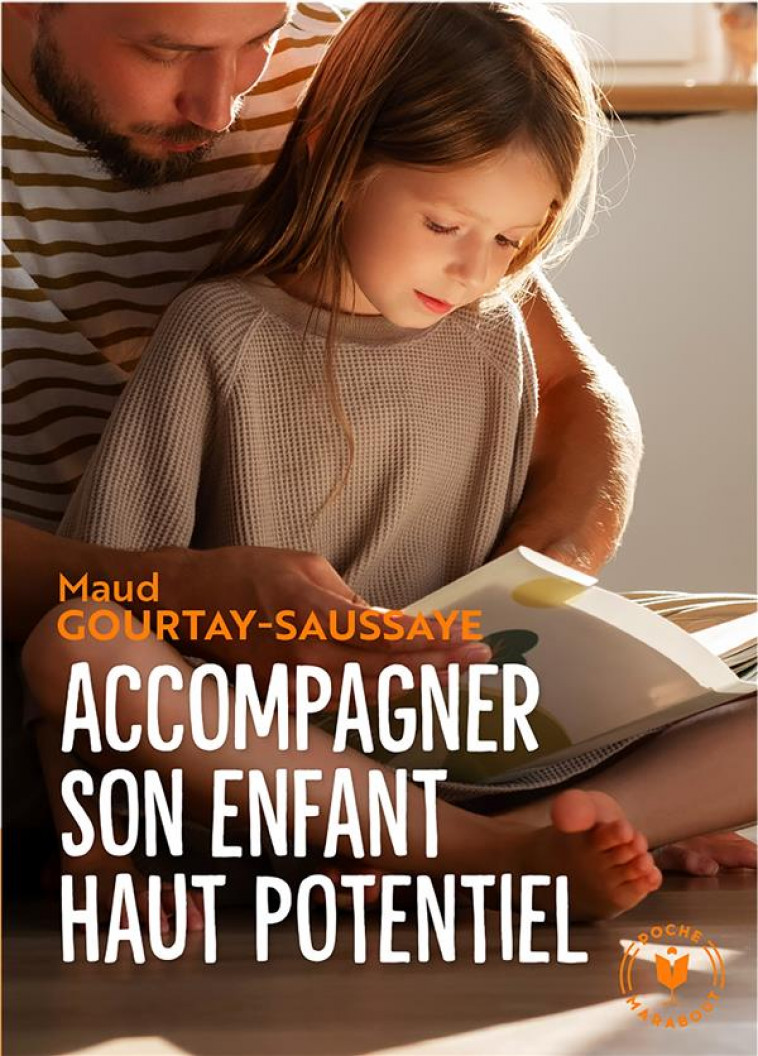 ACCOMPAGNER SON ENFANT HAUT POTENTIEL - GOURTAY-SAUSSAYE M. - MARABOUT