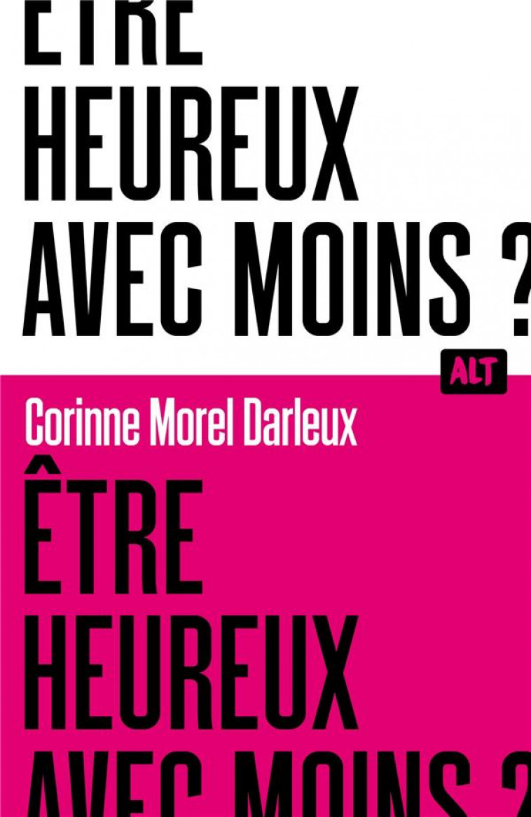 ETRE HEUREUX AVEC MOINS ? - MOREL-DARLEUX C. - MARTINIERE BL