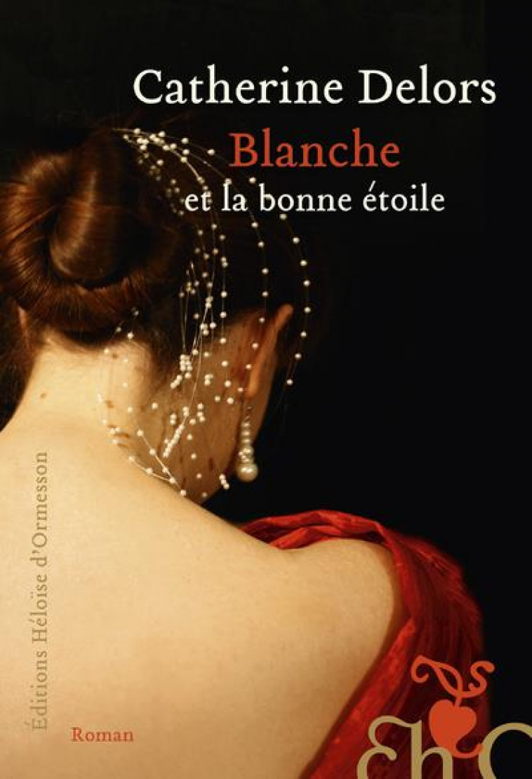 BLANCHE ET LA BONNE ETOILE - DELORS CATHERINE - H D ORMESSON