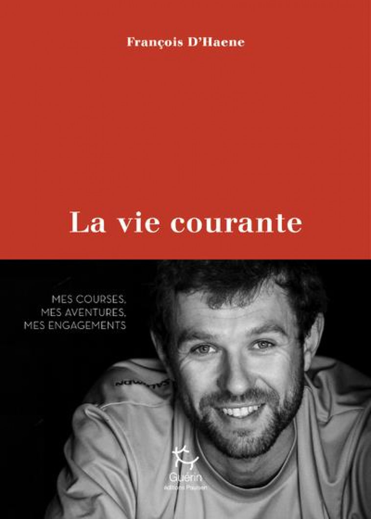 LA VIE COURANTE - D'HAENE FRANCOIS - GUERIN