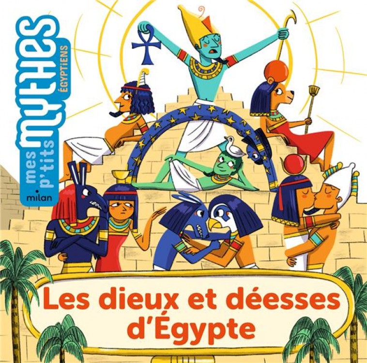 LES DIEUX ET DEESSES D'EGYPTE - PRUNE MAHESINE - MILAN