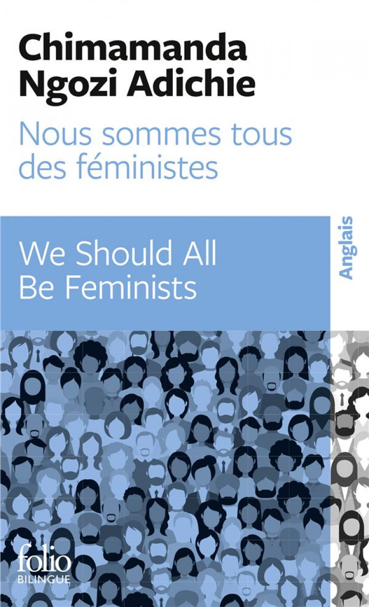 NOUS SOMMES TOUS DES FEMINISTES / WE SHOULD ALL BE FEMINISTS - ADICHIE C N. - GALLIMARD