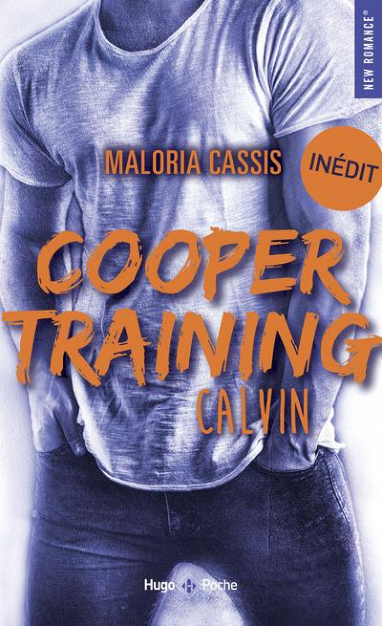 COOPER TRAINING - TOME 02 - CALVIN - CASSIS MALORIA - HUGO JEUNESSE