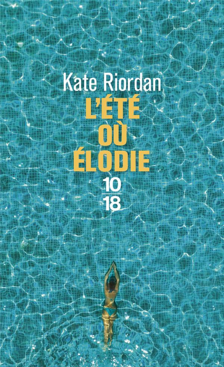 L'ETE OU ELODIE - RIORDAN KATE - 10 X 18