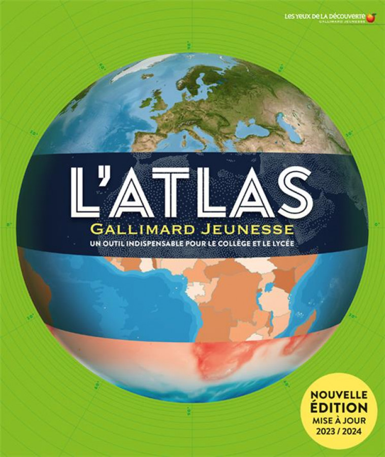 L'ATLAS GALLIMARD JEUNESSE - UN OUTIL INDISPENSABLE POUR LE COLLEGE ET LE LYCEE - COLLECTIF - GALLIMARD