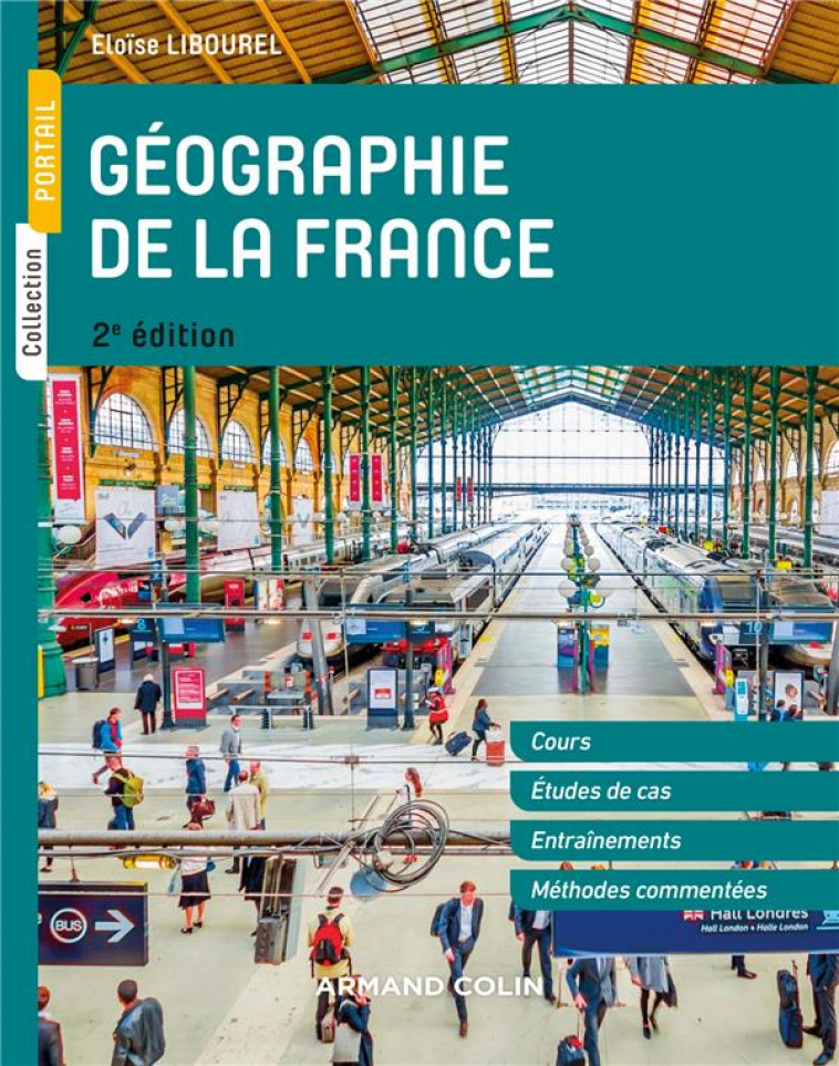 GEOGRAPHIE DE LA FRANCE - 2E ED. - LIBOUREL ELOISE - NATHAN