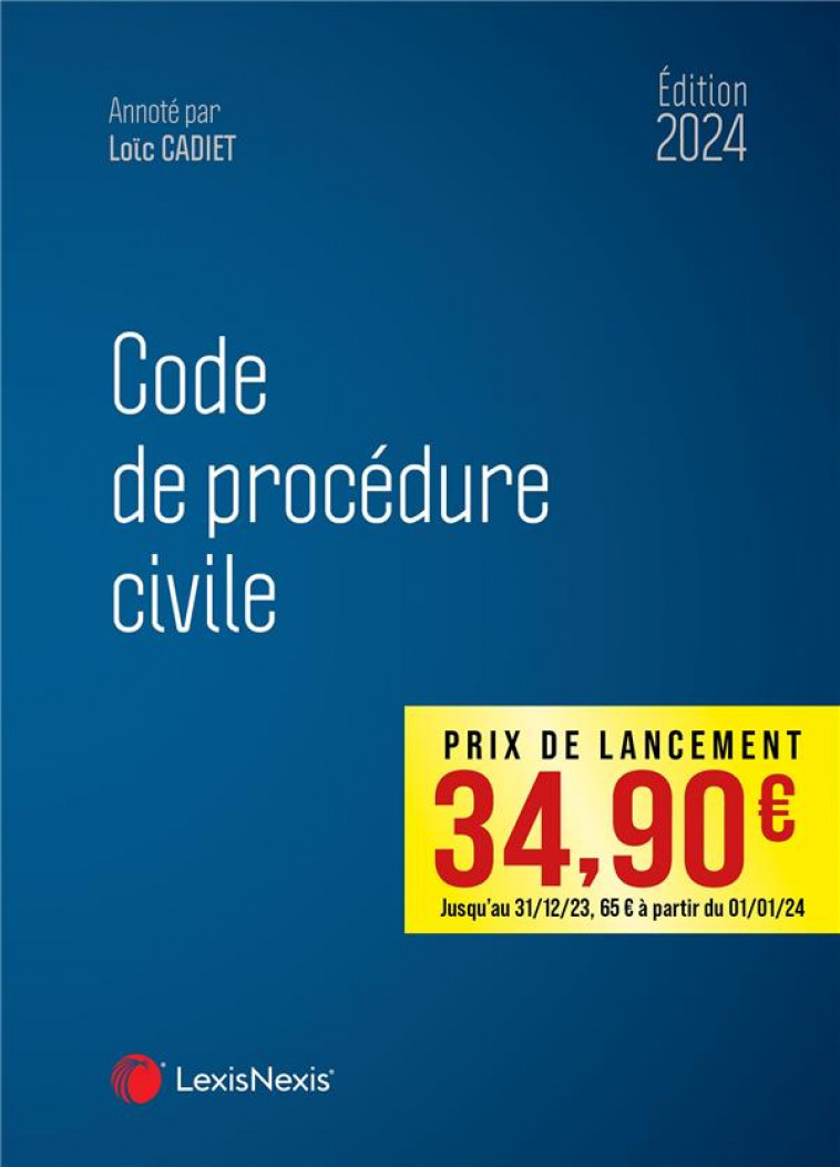 CODE DE PROCEDURE CIVILE 2024 - CADIET LOIC - Lexis Nexis/Litec