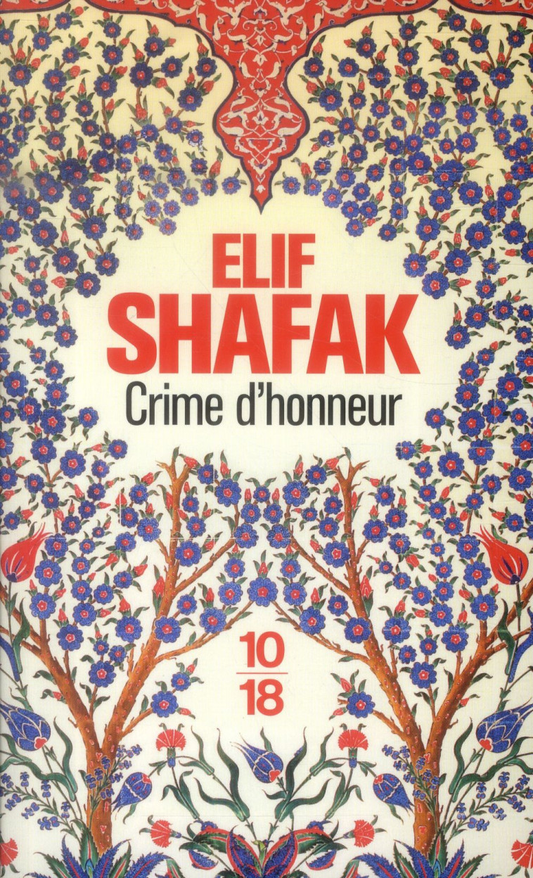 CRIME D'HONNEUR - SHAFAK ELIF - 10-18