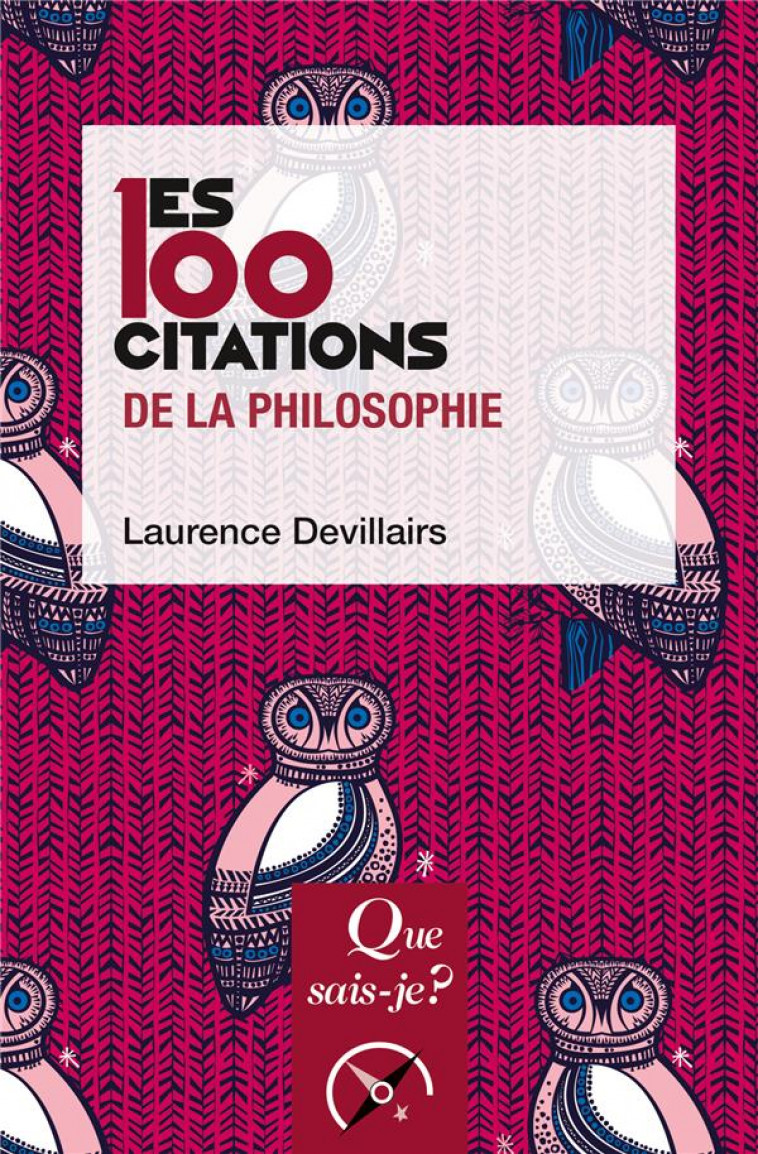 LES 100 CITATIONS DE LA PHILOSOPHIE - DEVILLAIRS LAURENCE - QUE SAIS JE