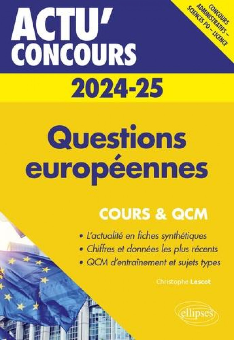 QUESTIONS EUROPEENNES 2024-2025 - COURS ET QCM - LESCOT CHRISTOPHE - ELLIPSES MARKET