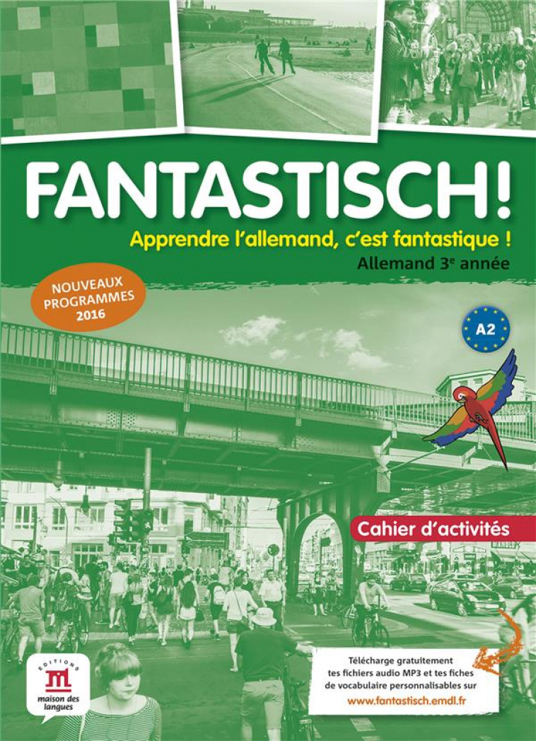 FANTASTISCH! 3 - CAHIER D'ACTIVITES - COLLECTIF - Editions Maison des langues