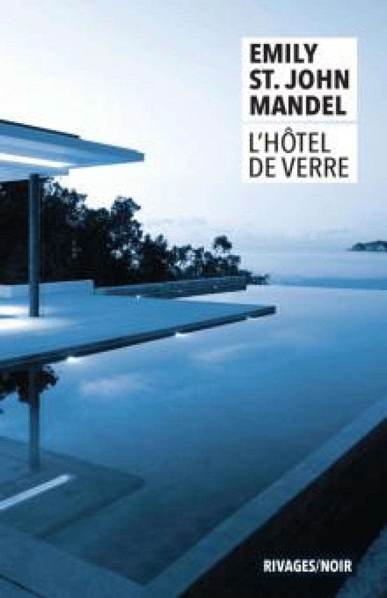 L-HOTEL DE VERRE - ST. JOHN MANDEL E. - Rivages