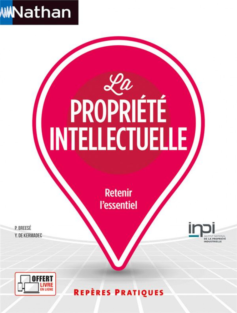 LA PROPRIETE INTELLECTUELLE N 74 REPERES PRATIQUES 2023 - BREESE/KERMADEC - CLE INTERNAT