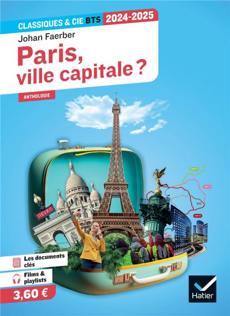PARIS, VILLE CAPITALE ? (PROGRAMME BTS 2024-2025) - ANTHOLOGIE POUR L-EPREUVE DE CULTURE GENERALE ET - FAERBER JOHAN - DIDIER