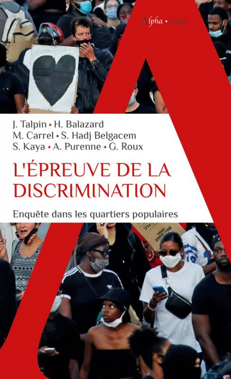 L-EPREUVE DE LA DISCRIMINATION - ENQUETE DANS LES QUARTIERS POPULAIRES - TALPIN/BALAZARD/KAYA - ALPHA