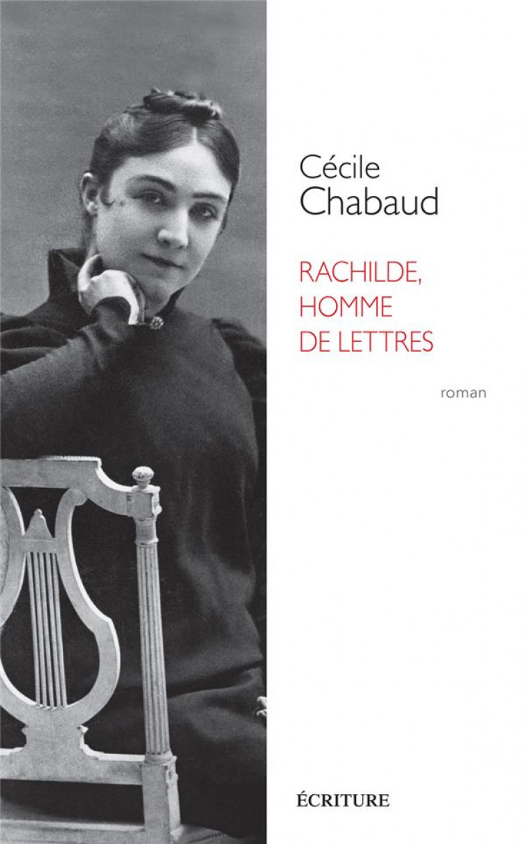 RACHILDE, HOMME DE LETTRES - CHABAUD CECILE - ARCHIPEL