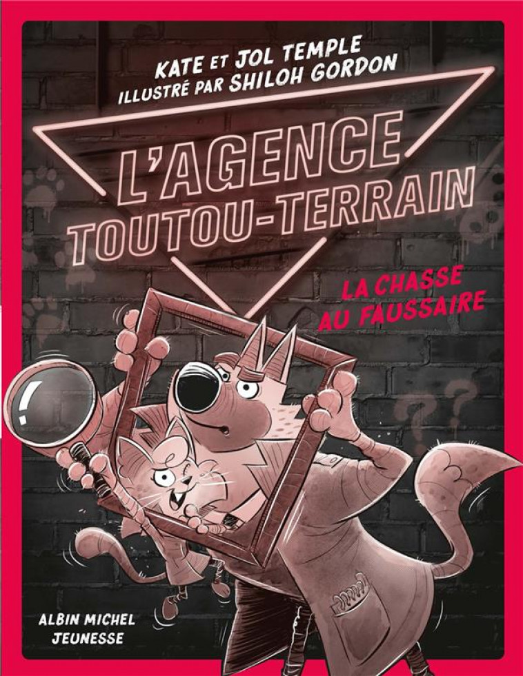 L-AGENCE TOUTOU-TERRAIN - TOME 2 - LA CHASSE AU FAUSSAIRE - KEMPLE/GORDON - ALBIN MICHEL